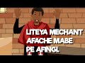 S1 E2 LITEYA MECHANT AFACHE MABE PE AFINGI 