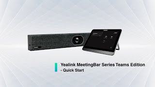 Yealink MeetingBar Teams Edition Quick Start