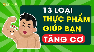 💪 Các loại Thực phẩm Tốt cho việc Xây dựng Cơ bắp