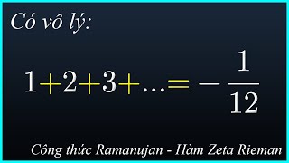 Học toán dễ nhất: Tổng chuỗi vô hạn này là số âm?  Công thức Ramanujan - Hàm Zeta Rieman toán học