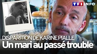 Disparition de Karine Pialle : qui est vraiment son mari ?