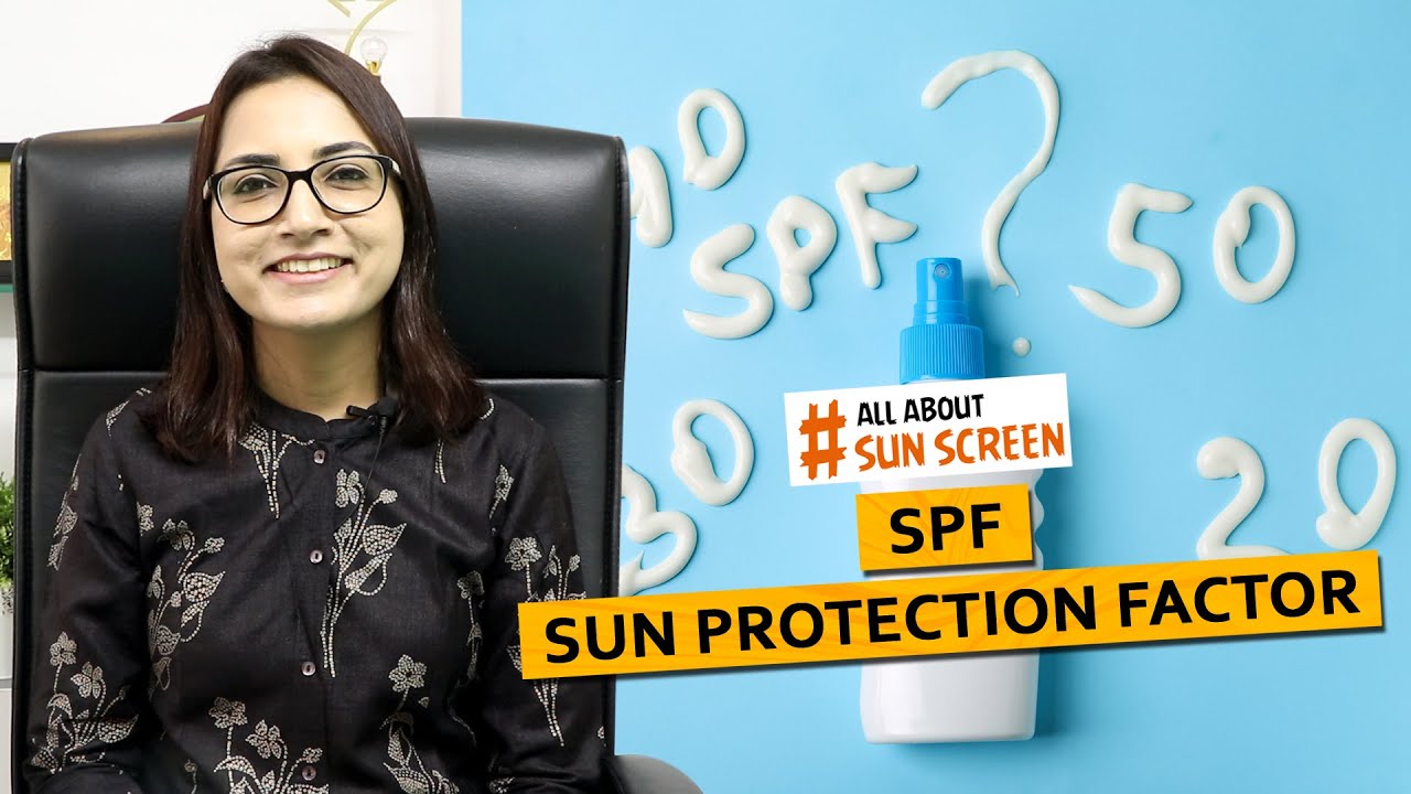 Sun Protection Factor (SPF) Explained Dr Deepika Lunawat YouTube