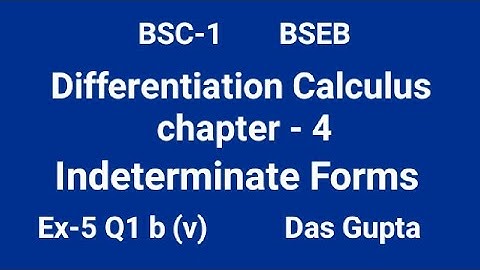 Bsc-1 differential calculus solution  chapter - 4 Indeterminate Forms   Ex-5 Q1 b(v) math (H)