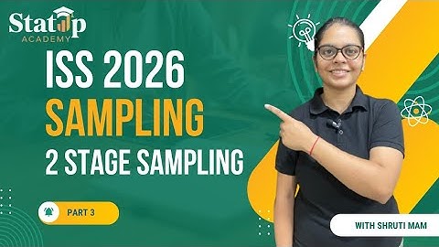 2 Stage Sampling l Sampling l Part 3 l Statistics Paper 3 l ISS 2026