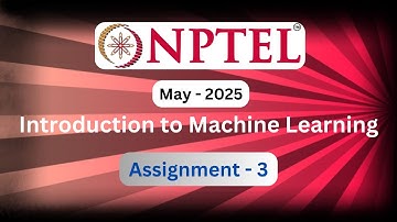 Introduction to Machine Learning | NPTEL | Assignment 3
