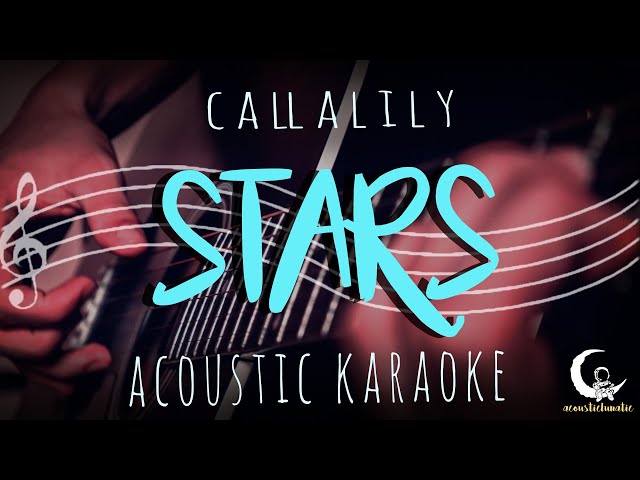 STARS by Callalily ( Acoustic Karaoke ) class=