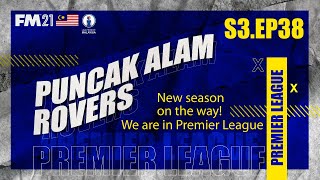 FM21: Puncak Alam Rovers Road to Glory Episode 38 | Football Manager 2021 Malaysia