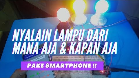 Nyalain lampu dengan internet & smartphone android iot esp32