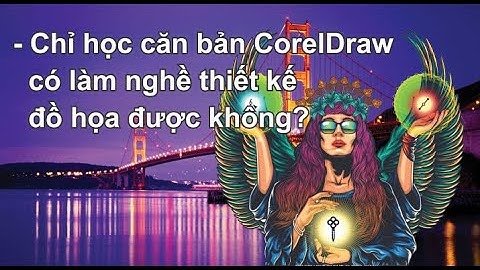 Học căn bản CorelDraw có làm nghề thiết kế đồ họa được không?