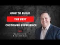 How To Build The Best Customer Experience with David Avrin