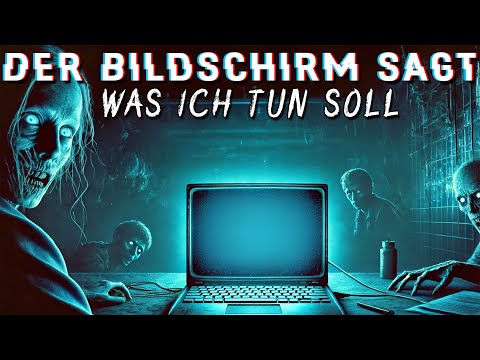 The screen told me what to do ★ Creepypasta (Horror Audiobook German)