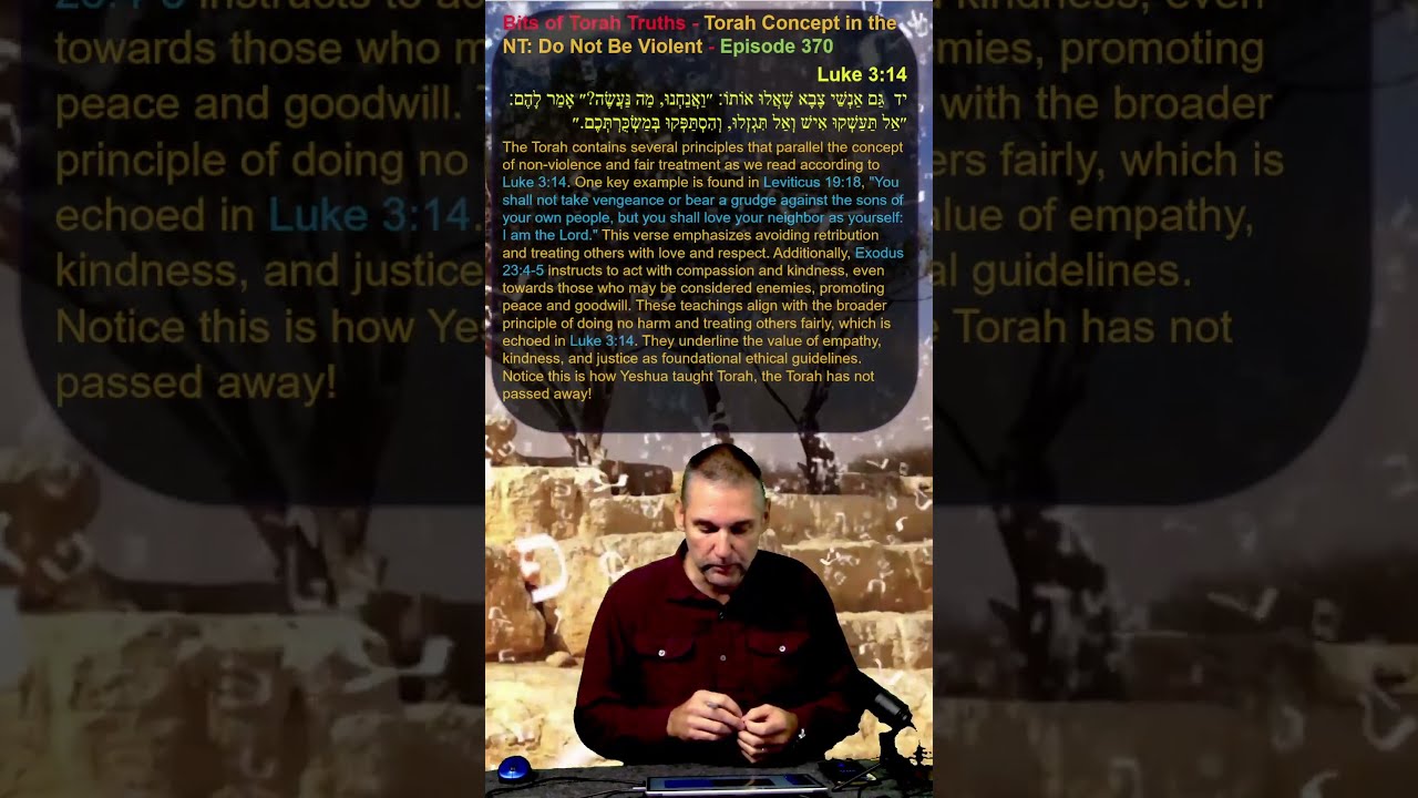 Bits Of Torah Truths Concept In The NT Do Not Be Violent Episode 370