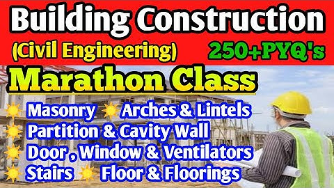 Building Construction | Civil engineering | Building Construction Marathon Class | BMC |  Civil PYQ