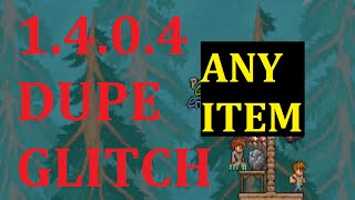 This is an extremely easy glitch to pull off in terraria 1.4.0.4 for
you use since i have been told some of the dupe glitches 1.4 fi...