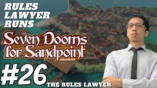 Rules Lawyer Runs Seven Dooms for Sandpoint! (Session 26)