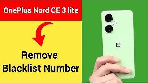 OnePlus Nord CE 3 lite 5G me Blacklist se number Kaise nikale, how to remove blacklist number
