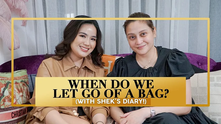 WHEN DO WE LET GO OF A BAG? (WITH SHEK'S DIARY!) |...