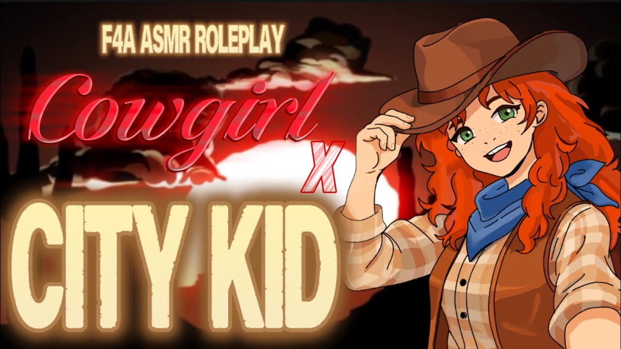 New Home [F4A] [Cowgirl x City Kid] ASMR Roleplay