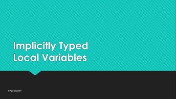 Implicitly Typed Local Variables in C#