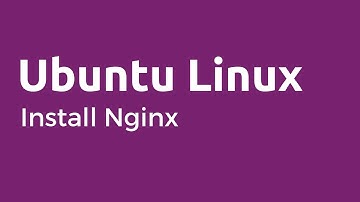 Nginx - How to Install Nginx Web Server on Ubuntu