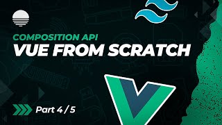 Vue + Tailwind CSS | Web App Development From Scratch (Part 4/5)