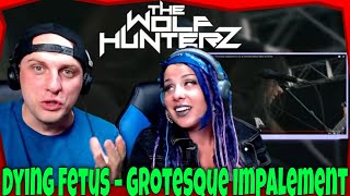 Dying Fetus – Grotesque Impalement (LIVE) THE WOLF HUNTERZ Reactions