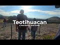 How To: Teotihuacan, Mexico