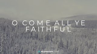 O Come All Ye Faithful (Christmas Lyric Video)
