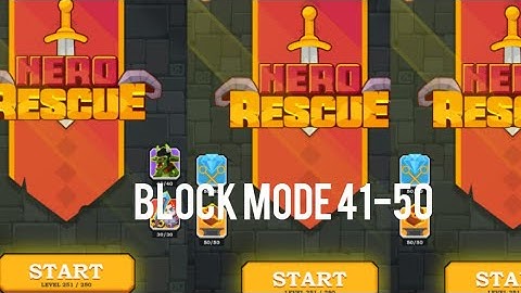 Hero rescue block mode 41-50