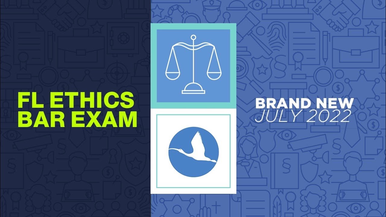 FL ETHICS BAR EXAM BRAND NEW JULY 2022