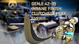 Overwatch: GENJI 42-16 - INSANE LAST ROUND - CLUTCHEST PLAY EVER!!!