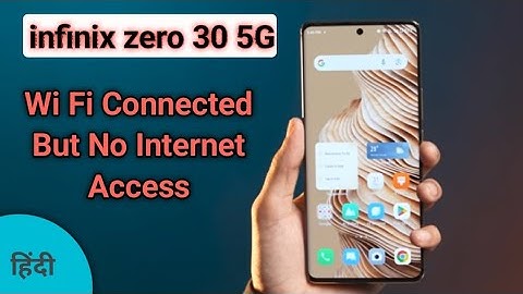 Wi Fi connected but no internet access infinix zero 30, Wi Fi connect hone per bhi internet nahin ch