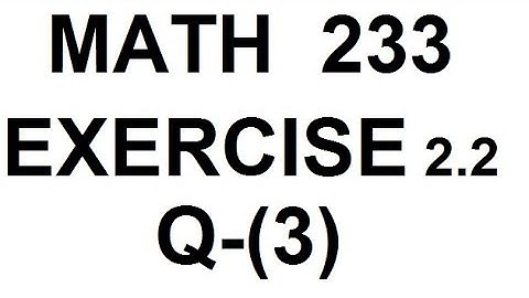 dae math 233 2nd year chapter no 2 exercise no 2.2 question 3