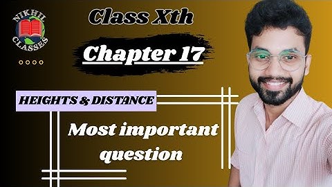 Height and Distance Chapter 17 Icse Class 10 Most Important Question| OP Malhotra Solution