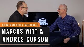 Marcos Witt entrevista a Andres Corson - Conversaciones Pastorales