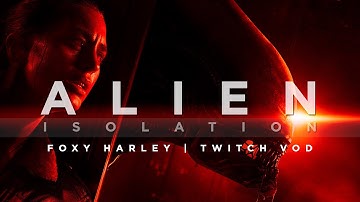 26/NOV/2024 🦊🔥 Alien Isolation -  Crew Expendable & Last Survivor DLC