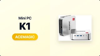 Is It Worth It? ACEMAGIC K1 Mini PC Review [ACEMAGIC K1]