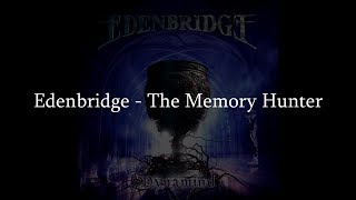 Edenbridge - The Memory Hunter (Hq Lyrics Video)