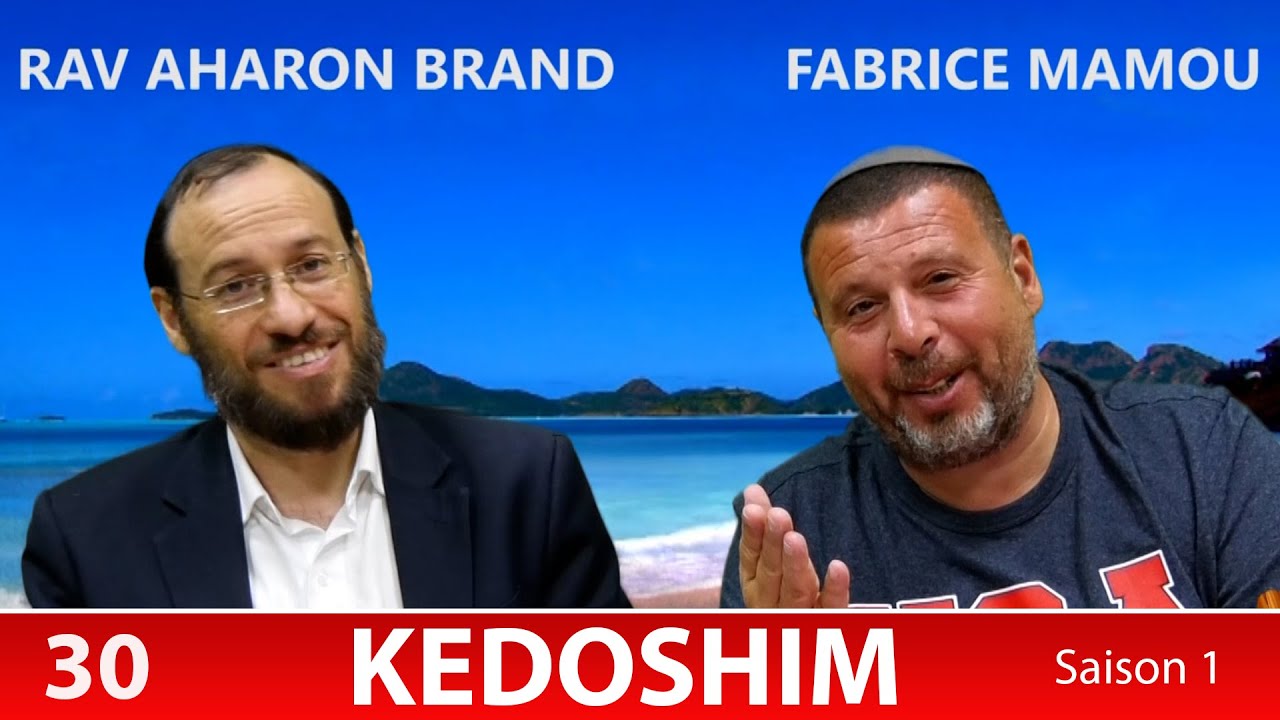 Sefer Vayikra : PARACHAT KEDOSHIM (30) avec le duo Rav Brand et Fabrice