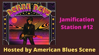 Debra Devi's Jamification Station - Hosted by American Blues Scene