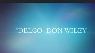 Tribute to “DELCO” DON WILEY  DELCO LIGHT COMPANY COLLECTOR