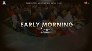Harrison K. Ng'ang'a • Sunday Early Morning Service • CFF Chemichemi