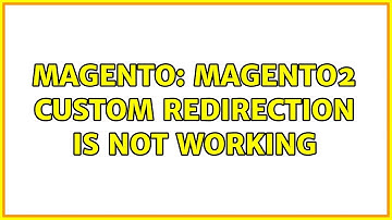 Magento: Magento2 custom redirection is not working (2 Solutions!!)