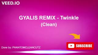 GYALIS REMIX   Twinkle Clean Resimi