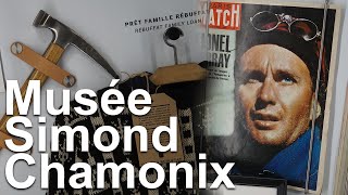 Musée Simond Chamonix Mont-Blanc 5 Guides Histoire Piolets Crampons Montagne Alpinisme