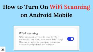 Как включить сканирование Wi-Fi на мобильном телефоне Android screenshot 4