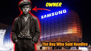 The Boy Who Sold Noodles And Created Samsung