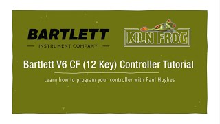 Bartlett V6 CF (12 key) Controller Tutorial