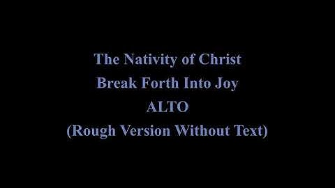 The Nativity of Christ - Caleb Simper - Break Forth Into Joy - ALTO