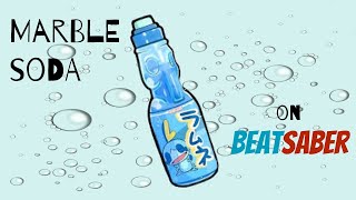 Marble Soda On BeatSaber!!! Extremely Hard!!